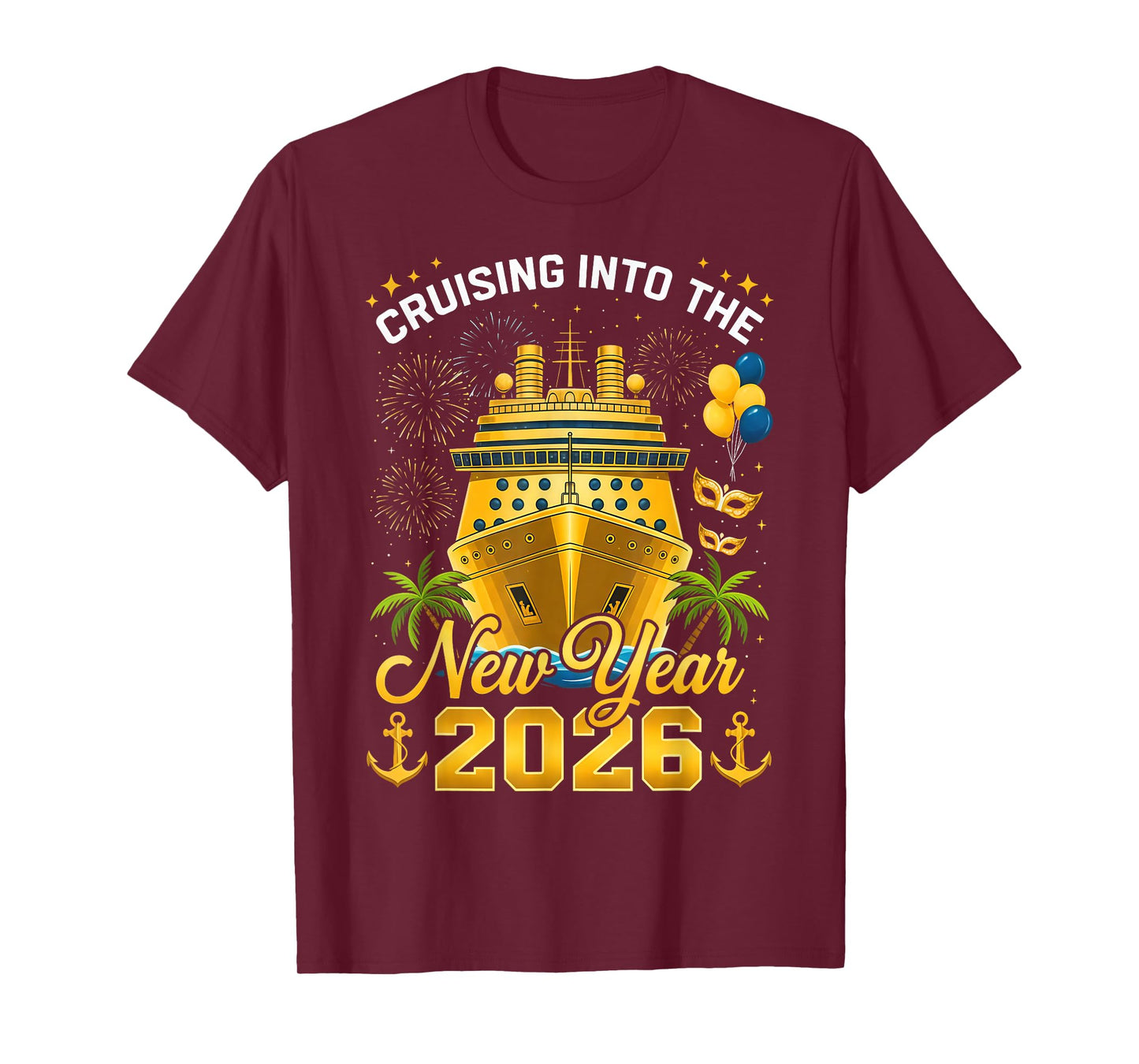 Happy New Year 2026 Cruising Into The New Year 2026 T-Shirt
