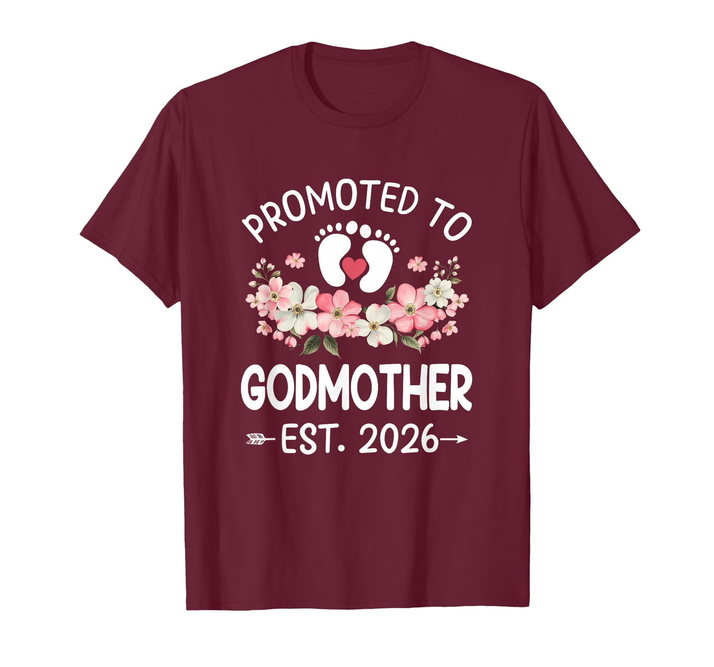 Promoted to Godmother 2026 First Time Floral New Godmother T-Shirt