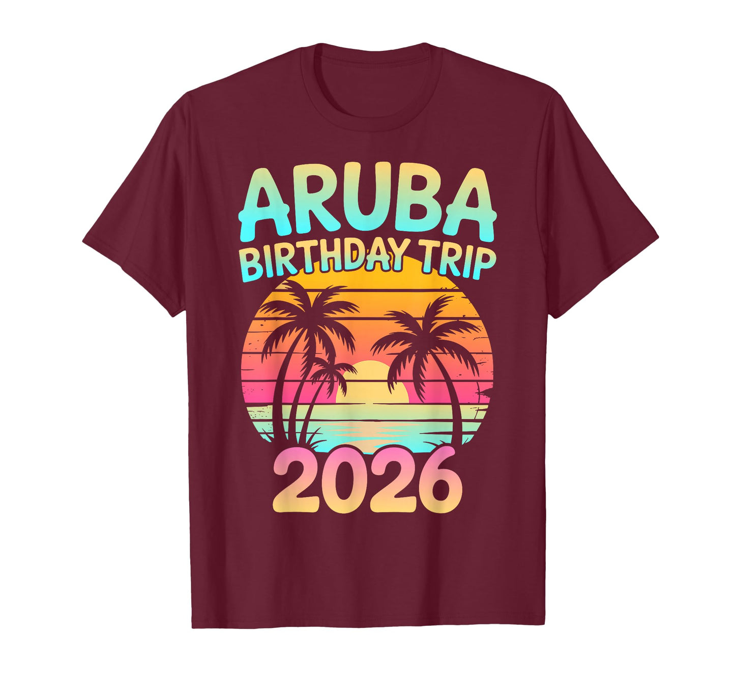 Aruba Birthday Trip 2026 Caribbean Beach Sunset T-Shirt