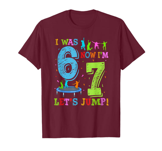 I was 6 Now I'm 7 Lets Jump 7th Birthday Trampoline Party T-Shirt