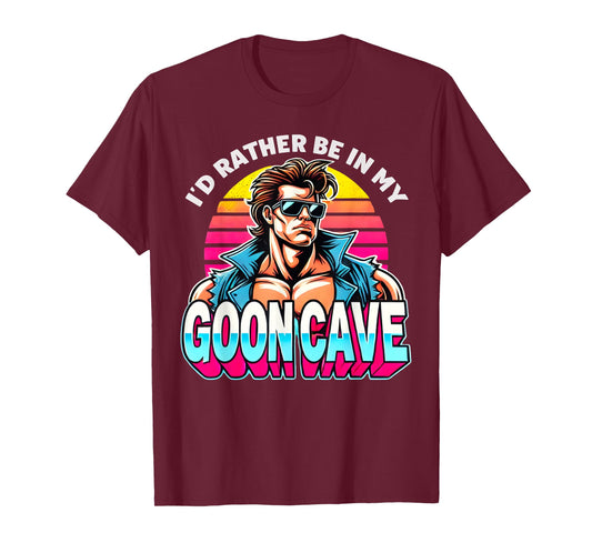 Retro Funny Id Rather Be in My Goon Cave Quote Man Meme T-Shirt