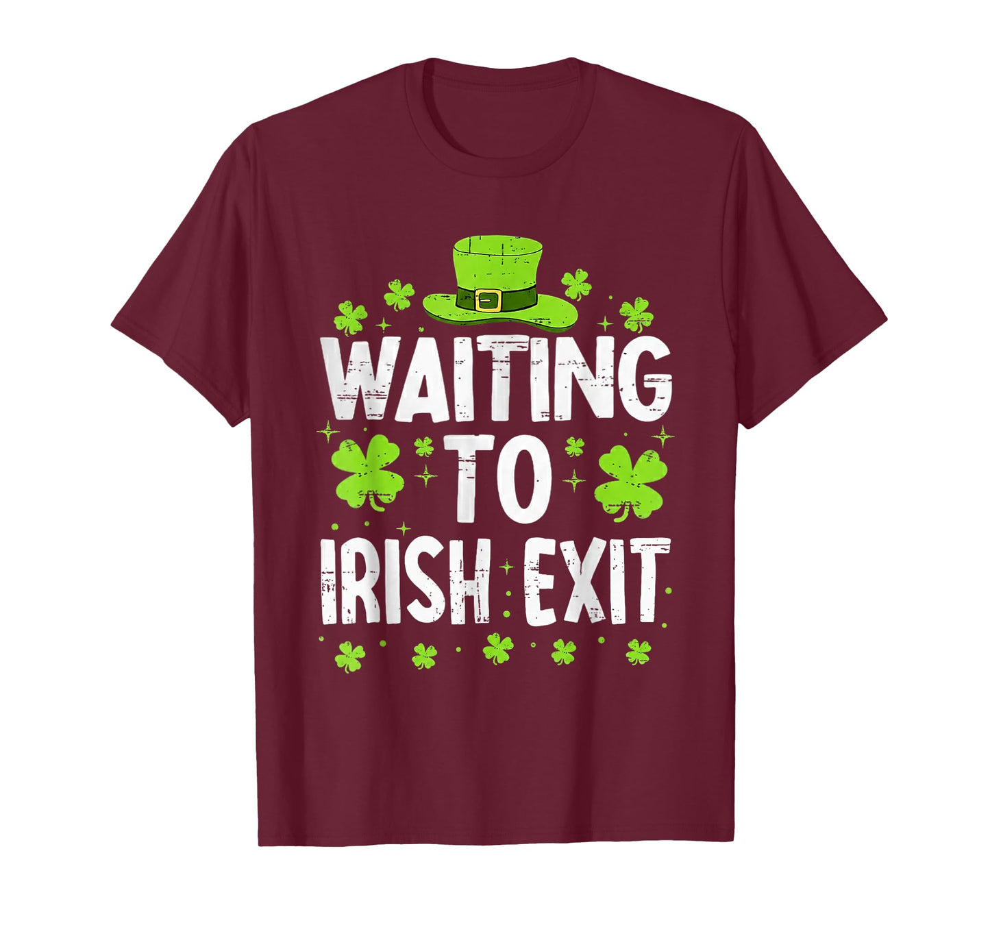 Funny Waiting to Irish Exit St Patrick’s Day Humor Joke T-Shirt