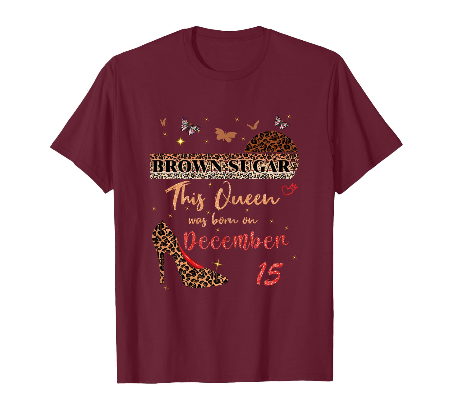This Queen was Born in 15 December 15th Birthday Brown Sugar T-Shirt