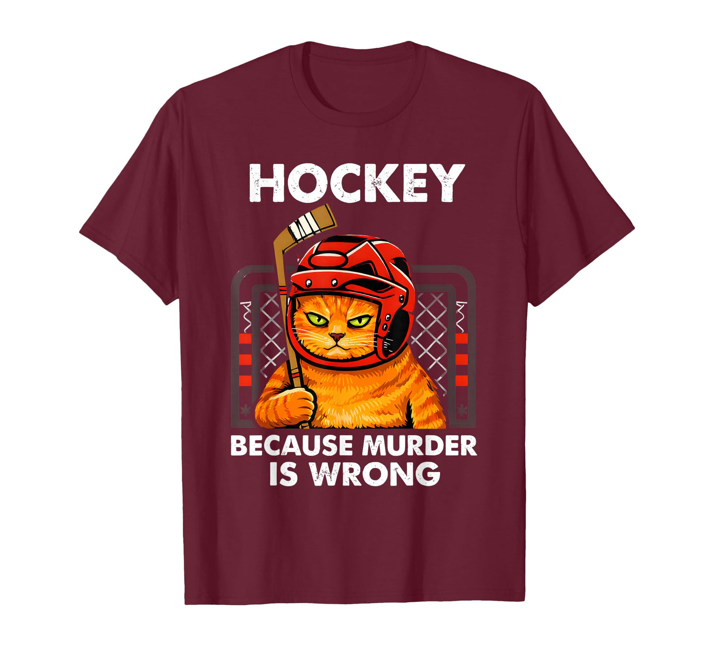 Hockey Because Murder is Wrong Funny Cat Goalie Art T-Shirt