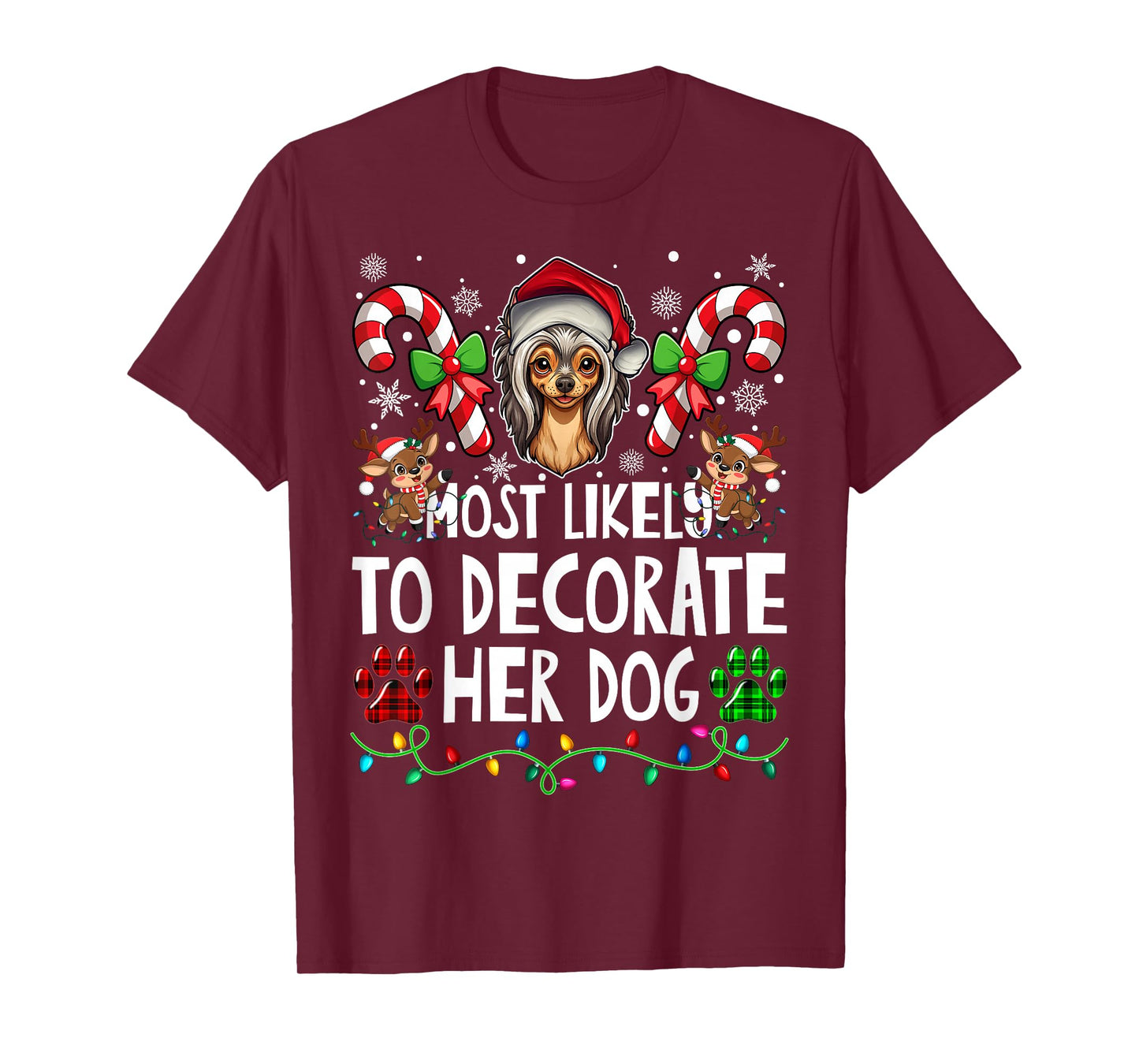 Most Likely Decorate Her Chinese Crested Dog Ugly Christmas T-Shirt