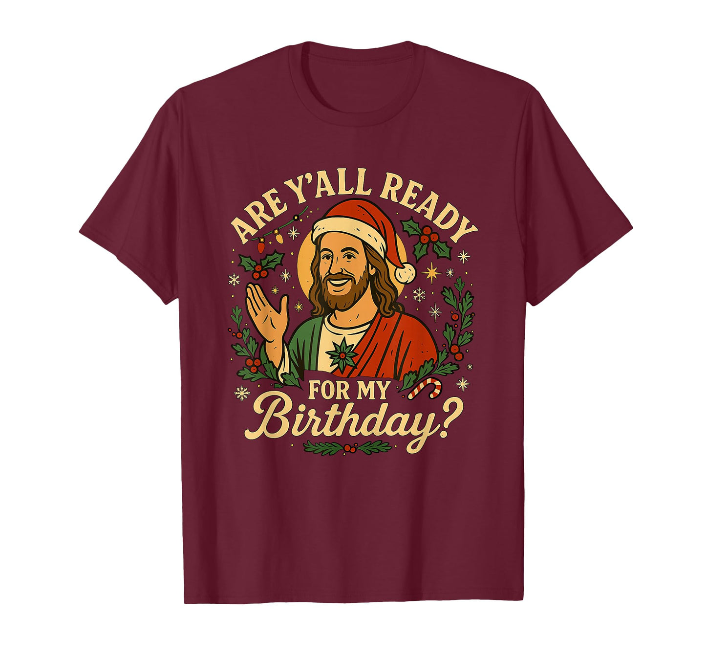 are Y'all Ready for My Birthday T-Shirt