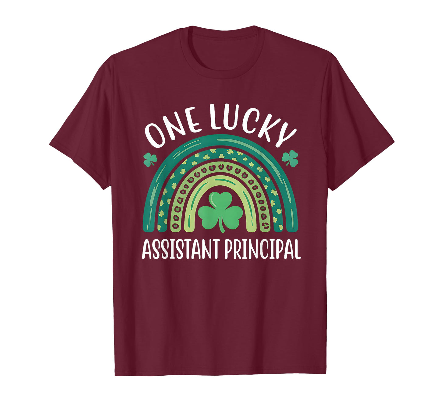 One Lucky Assistant Principal St Patricks Day Women Rainbow T-Shirt