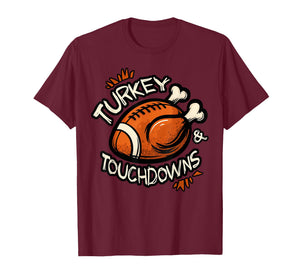 Turkey and Touchdowns Thanksgiving Football Game Day T-Shirt