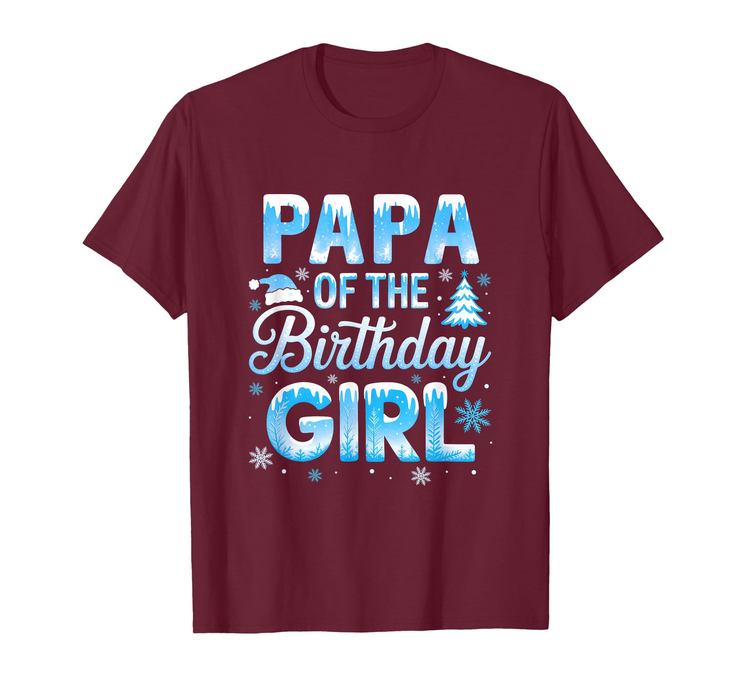 Papa of The Birthday Girl Snowflakes Winter Family Matching T-Shirt