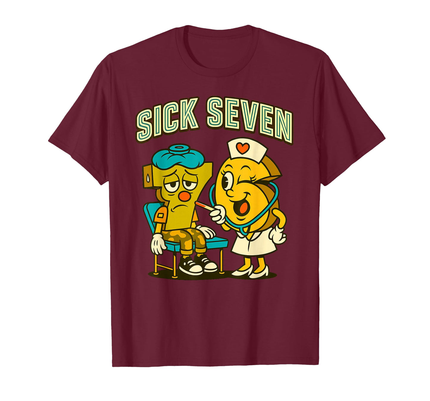 Sick Seven 67 Funny Meme Sick 7 and Nurse 6 Six Seven T-Shirt
