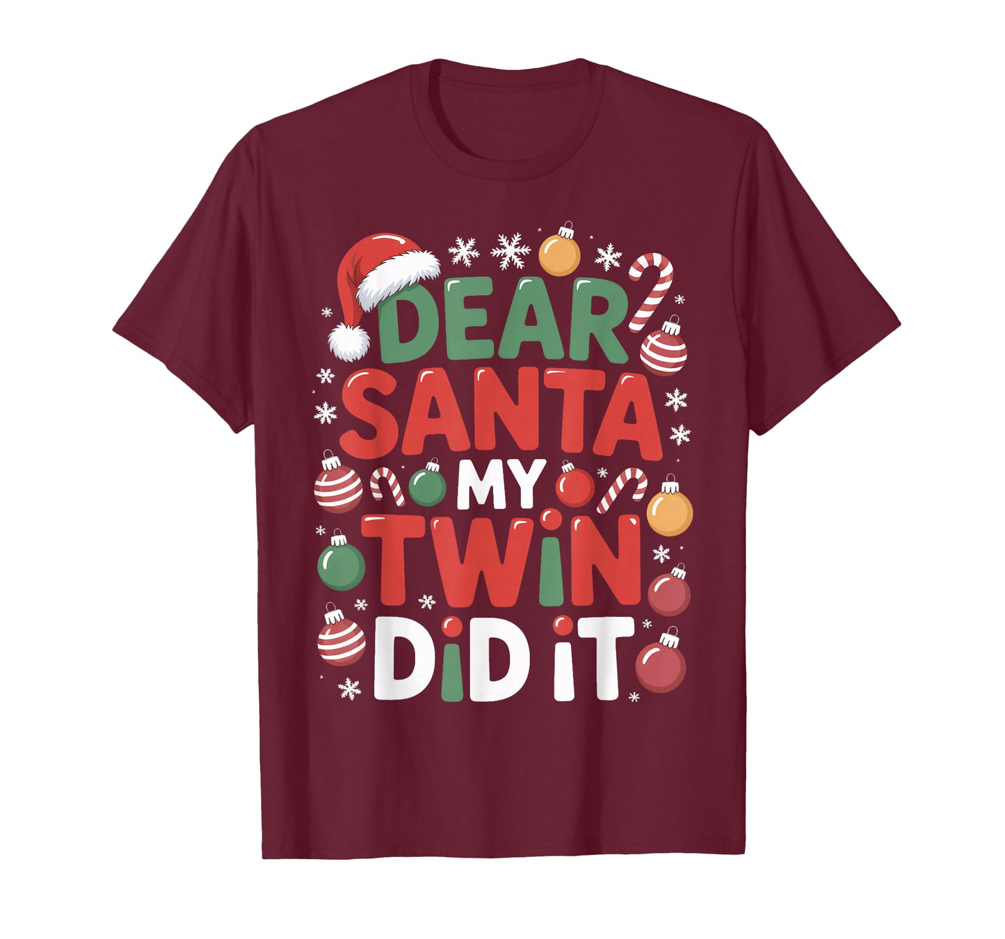 Dear Santa My Twin Did It Festive Twins Brother T-Shirt
