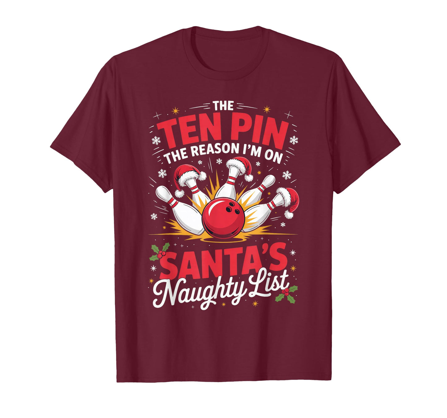 Ten Pin Reason I'm On Santa's Naughty List Funny Bowling T-Shirt