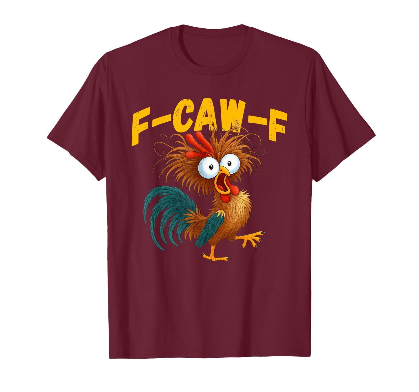 Funny Rooster Meme F-Caw-F Funny Chicken Humor Quote T-Shirt