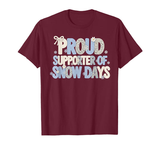 Proud Supporter of Snow Days Funny Teacher Crew T-Shirt