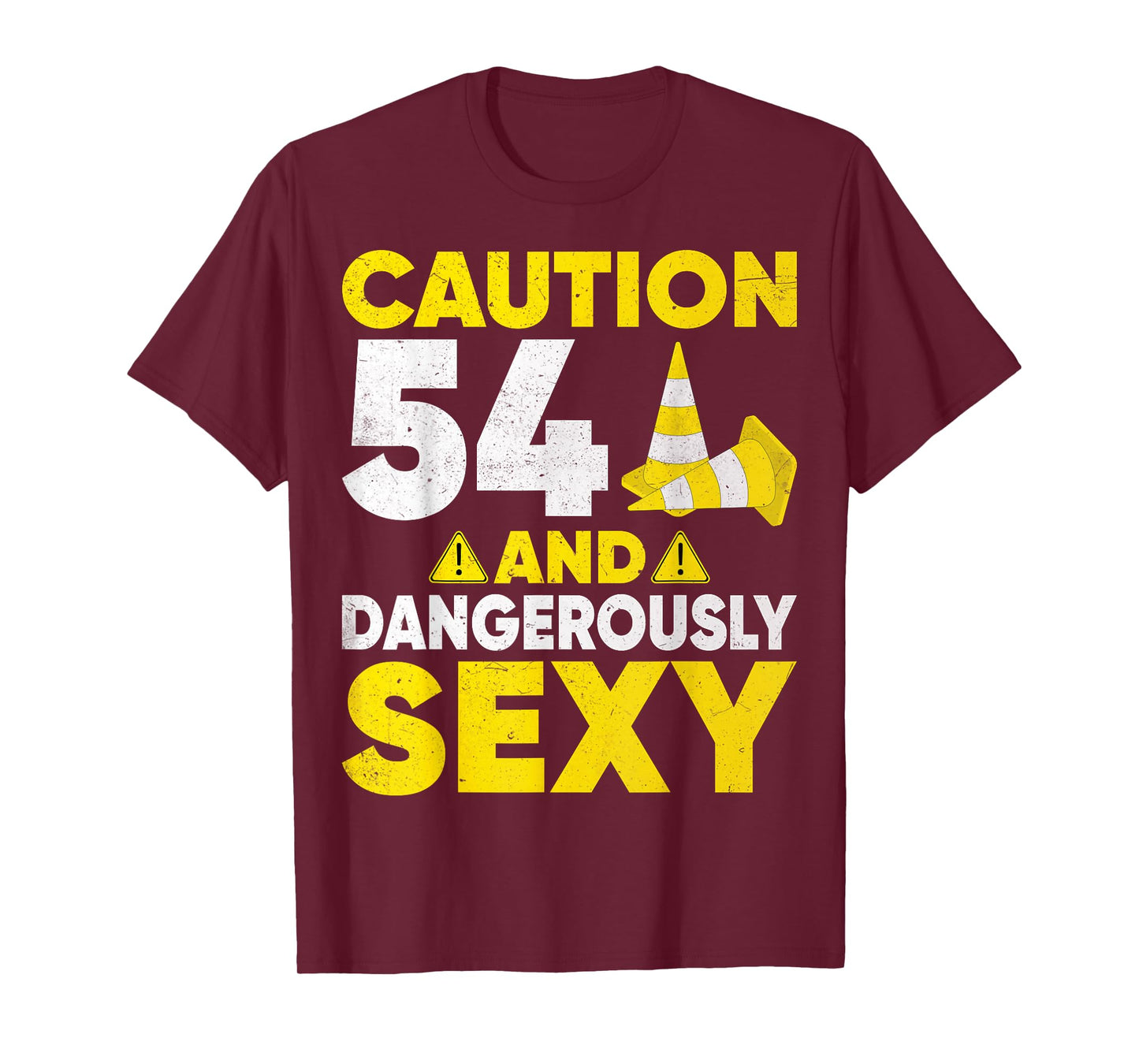Caution 54 and Dangerously Sexy 54 Years Old Birthday Party T-Shirt