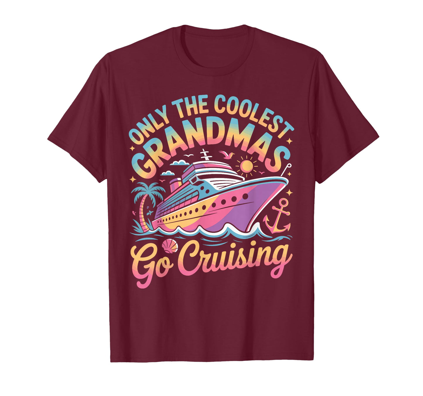 Only The Coolest Grandmas Go Cruising Grandma T-Shirt