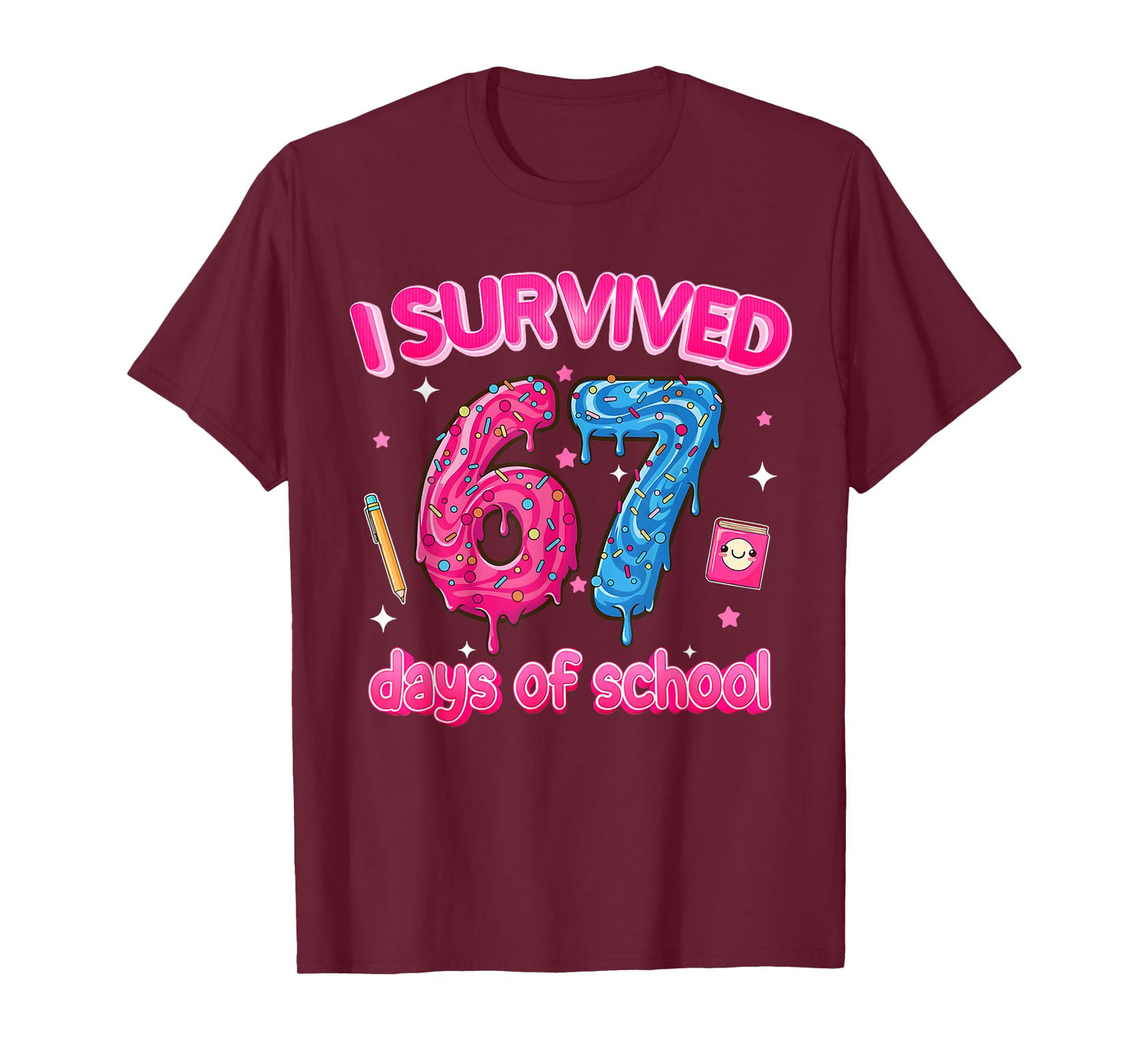 I Survived 67 Days of School Six Seven 6 7 Teacher 67 Days T-Shirt
