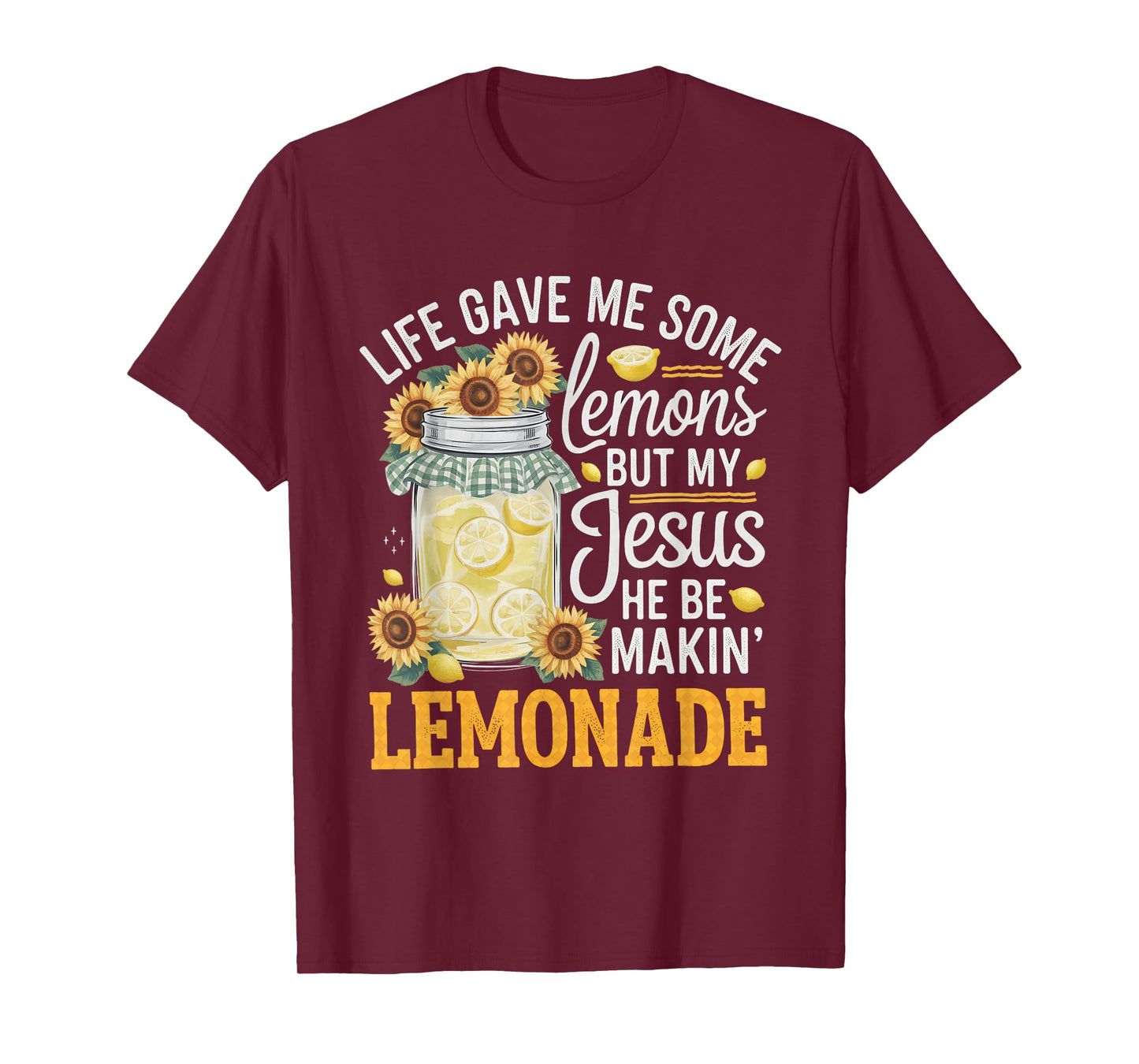 Life Gave Me Some Lemons Tshirt Jesus Christian Cross Bible T-Shirt