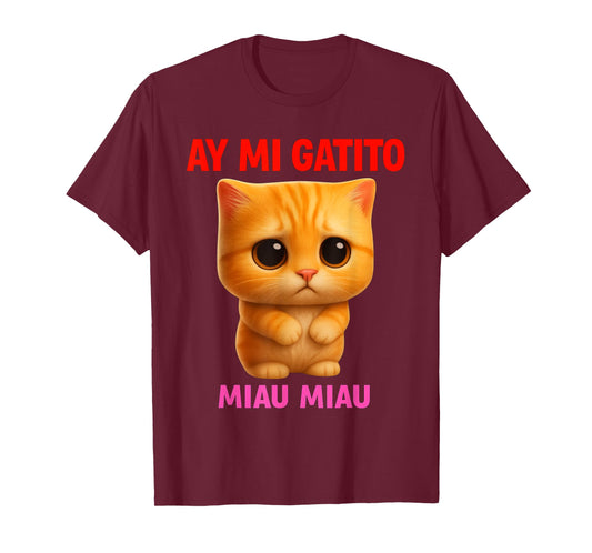 Ay Mi Gatito –Viral Meme Cat Design | MIAU MIAU Energy T-Shirt