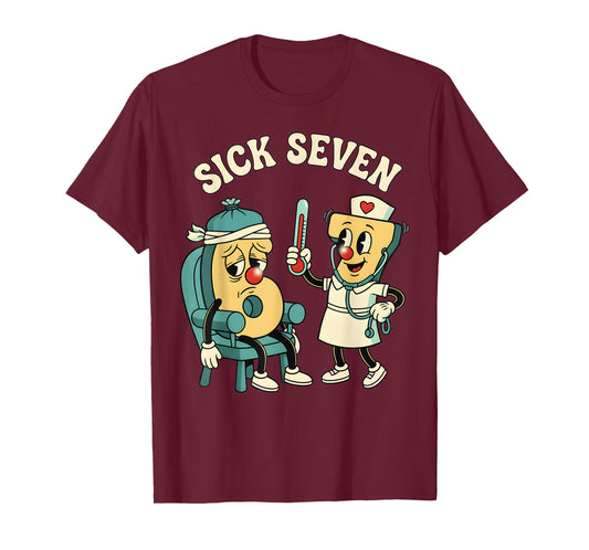 Groovy Sick Seven 67 Funny Meme Sick 7 and Nurse 6 Doctor T-Shirt
