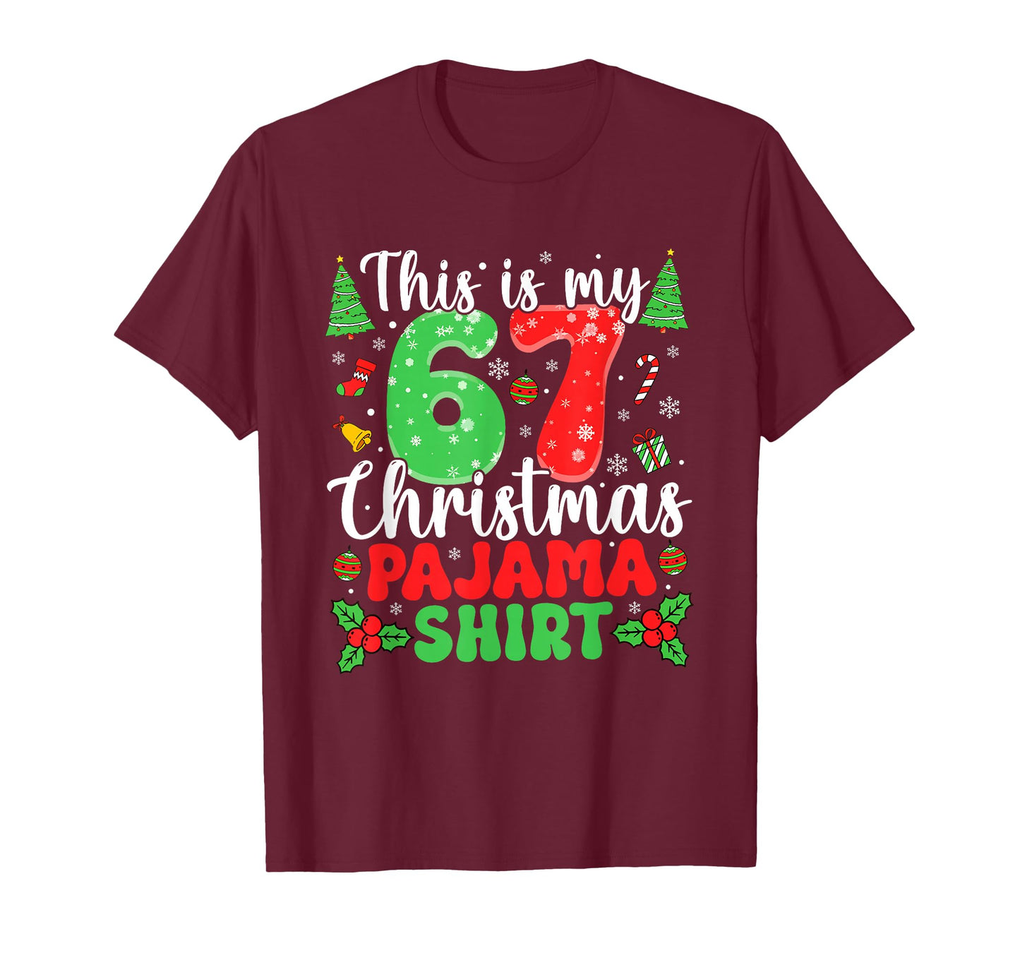 This is My 67 Pajama Shirt Six Seven Christmas 67th Birthday T-Shirt