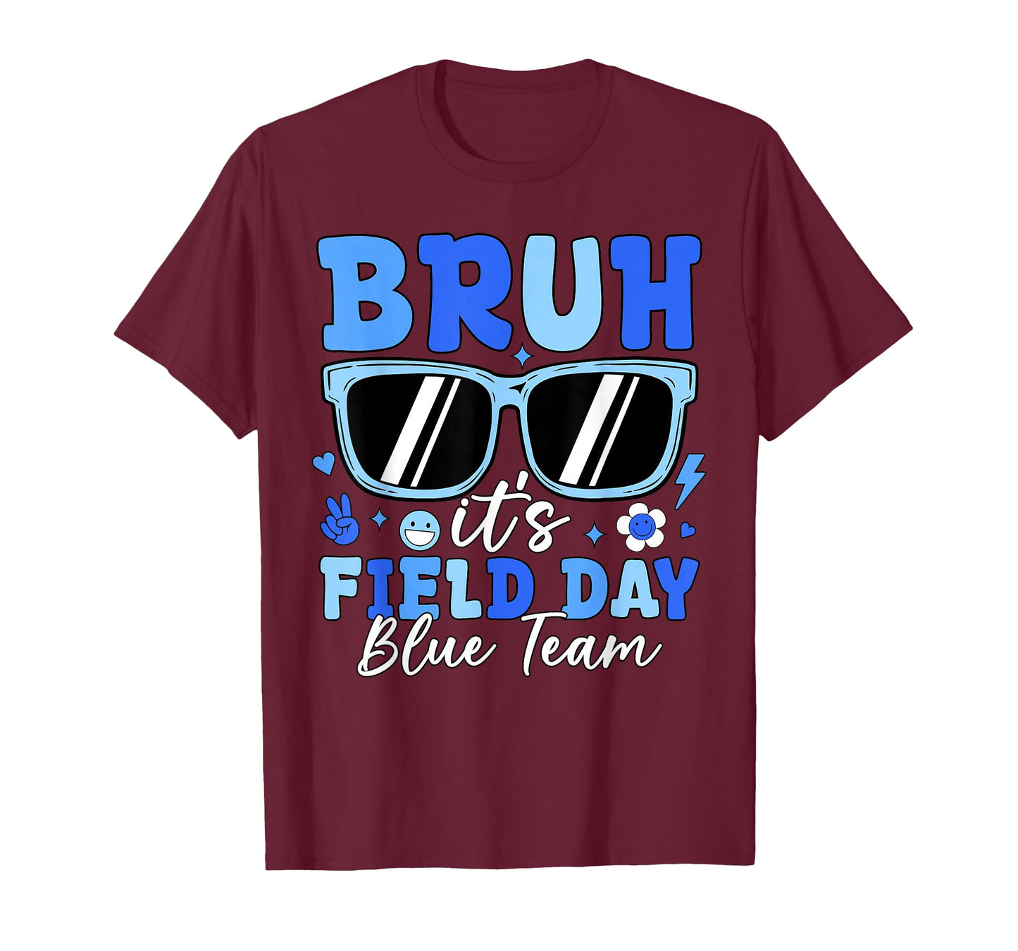 Bruh It's Field Day Blue Team Outdoor Games Kids Teacher T-Shirt