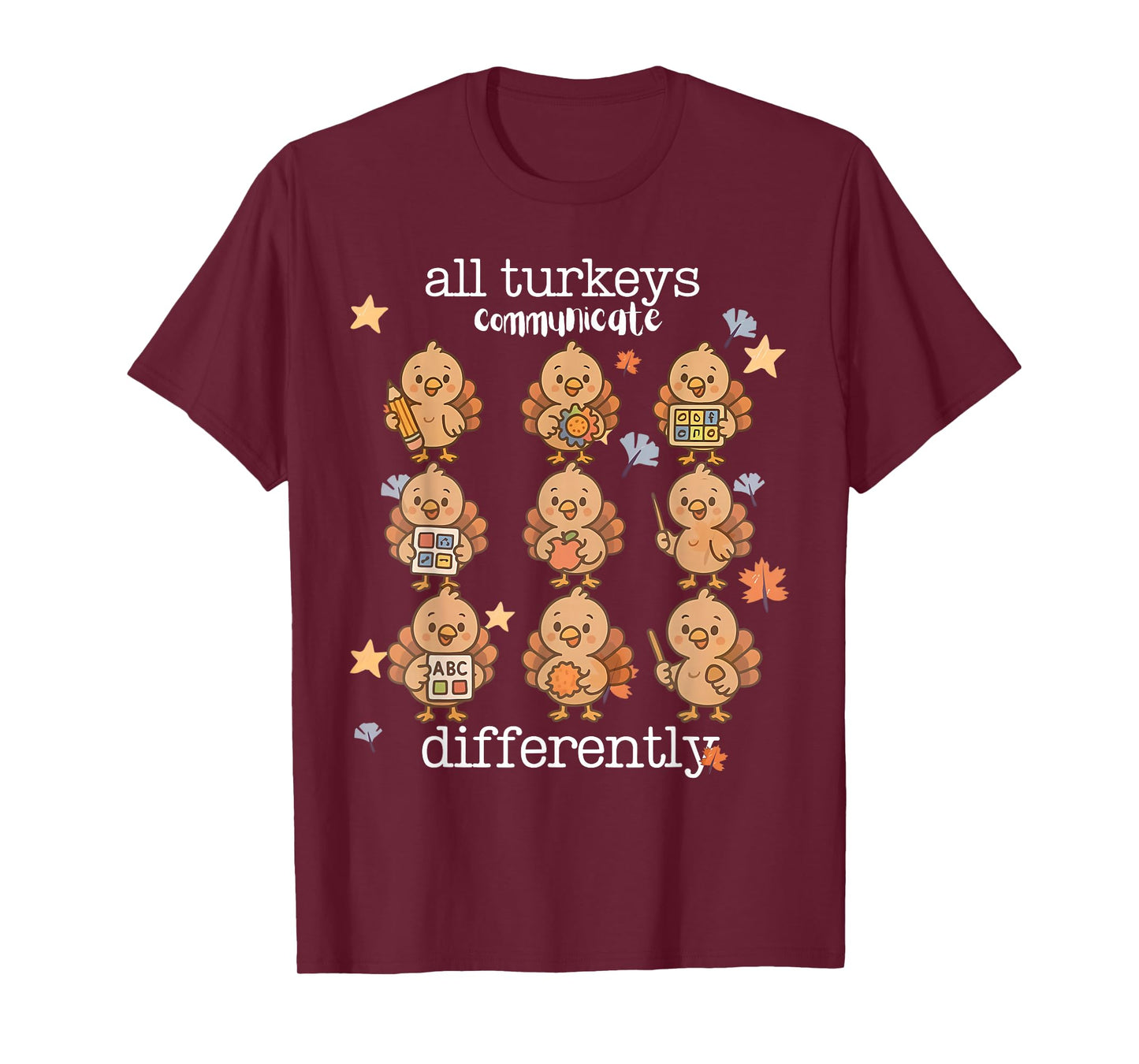 All Turkeys Communicate Differently Thanksgiving Autism AW T-Shirt