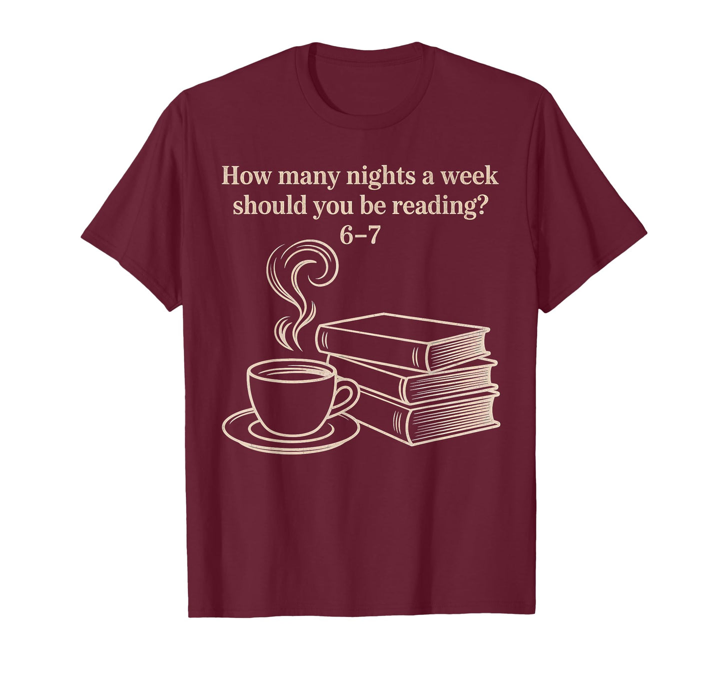 How Many Nights A Week Should You Be Reading 6-7 Teacher Fun T-Shirt