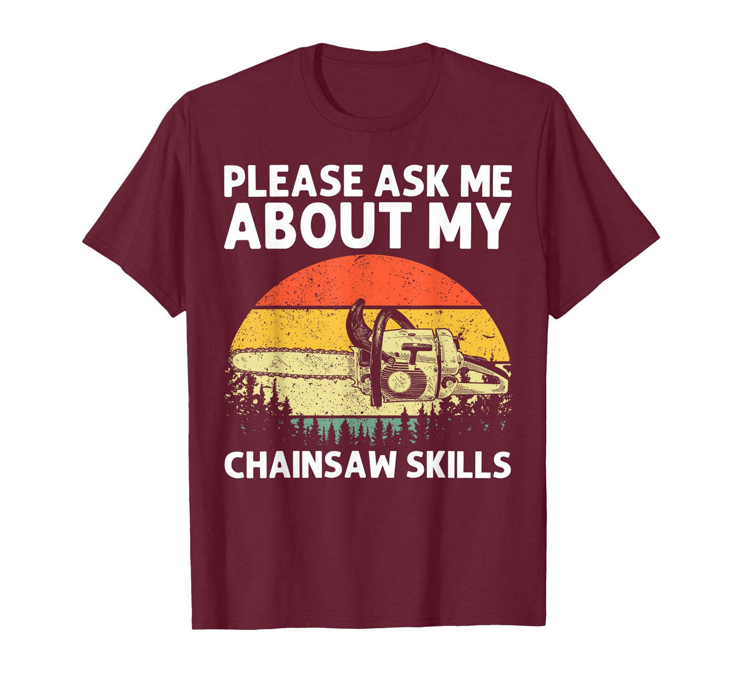 Best Chainsaw Art for Men Women Lumberjack Arborist Chainsaw T-Shirt
