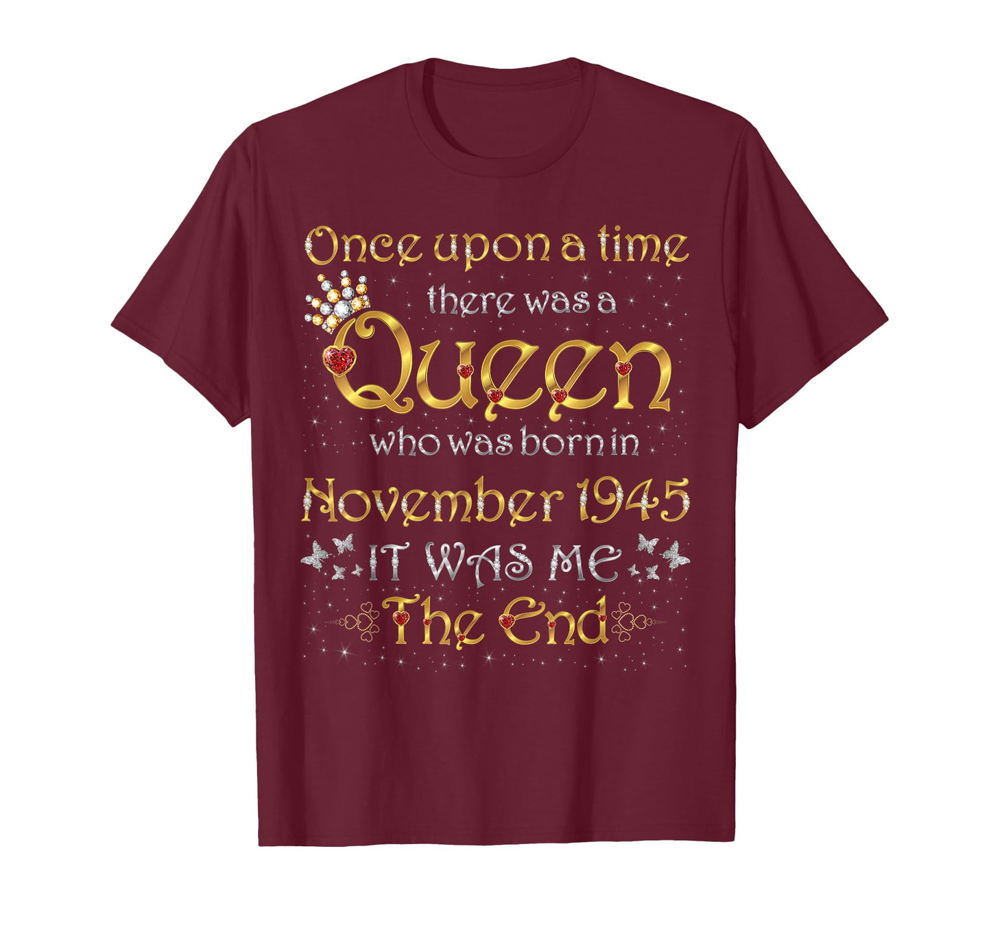 Once Upon A Time There was A Queen was Born in November 1945 T-Shirt