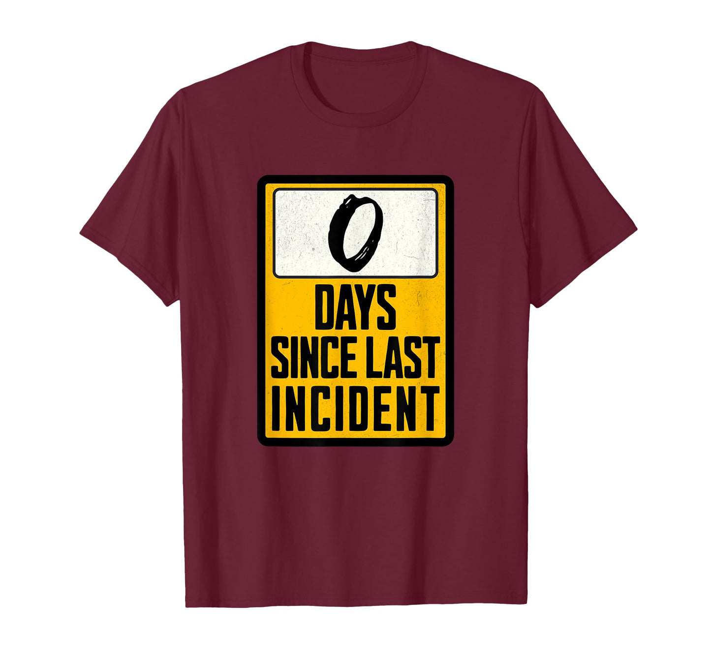 Zero Days Since Last Incident Funny T-Shirt