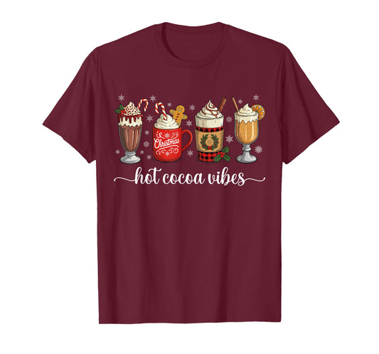 Hot Cocoa Vibes Cute Hot Chocolate Cozy Festive Christmas T-Shirt