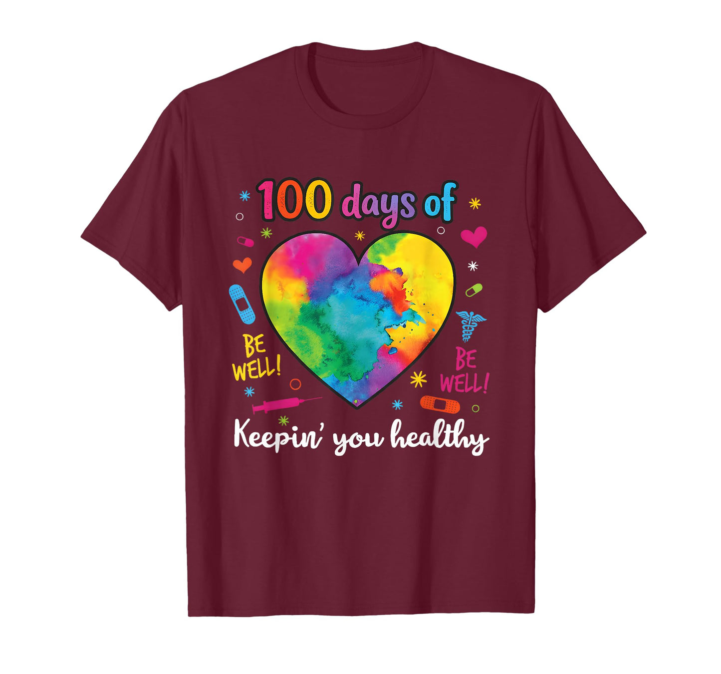 100 Days of Keepin You Healthy 100th Day of School Nurse T-Shirt