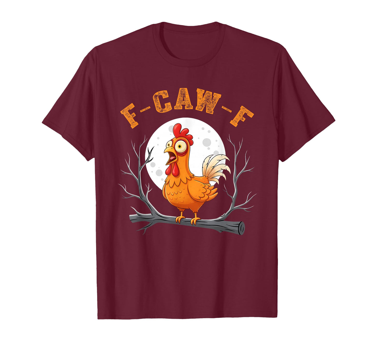 F-CAW-F Rooster Funny Chicken Meme Humor FCAWF Men Women T-Shirt