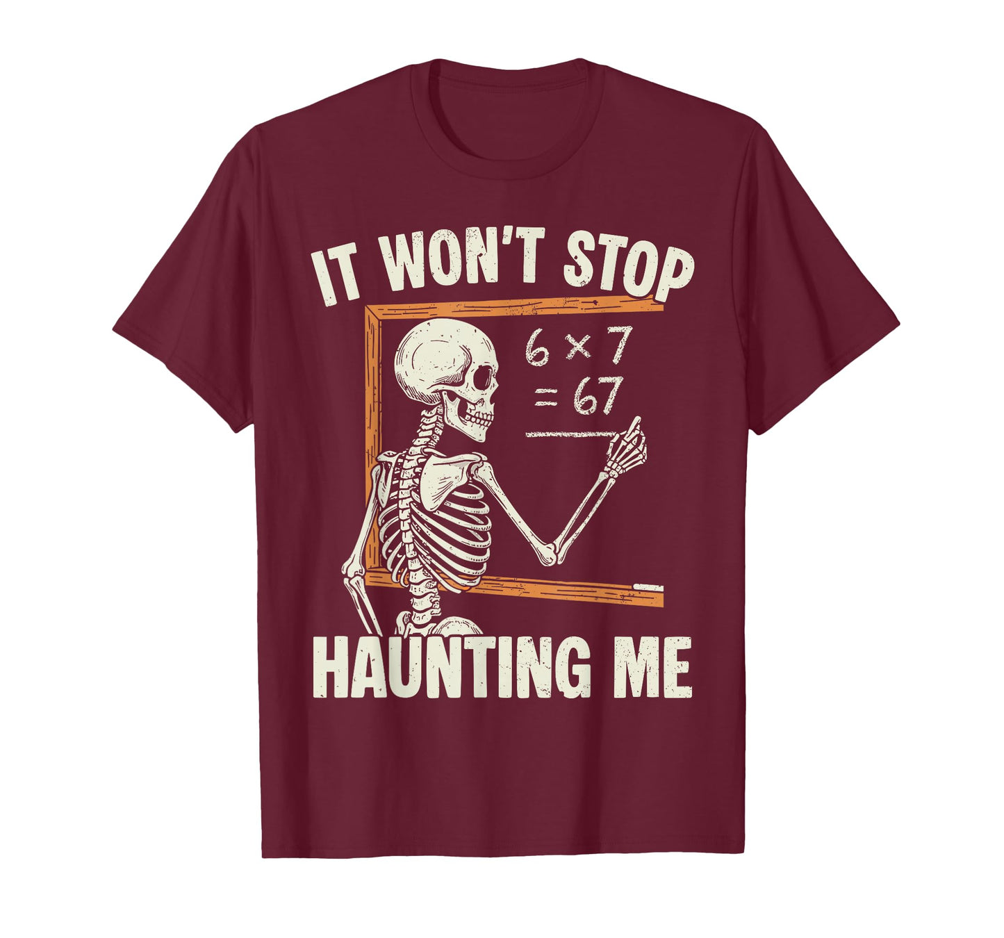 Haunted by 67 Skeleton Math Teacher Student Halloween Humor T-Shirt