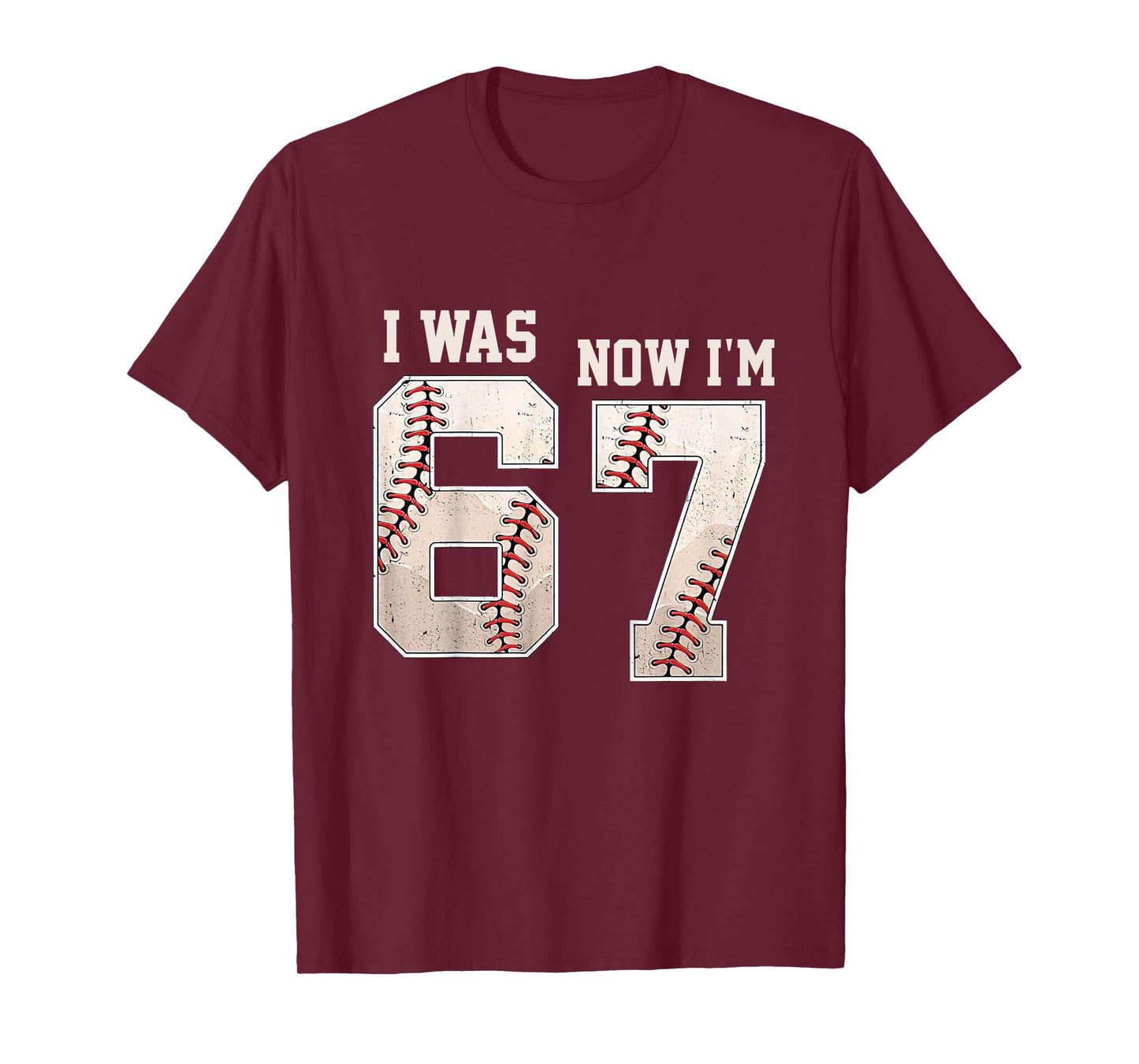 I was 6 Now I'm 7 Year Old Birthday 67 Meme Baseball Bday T-Shirt