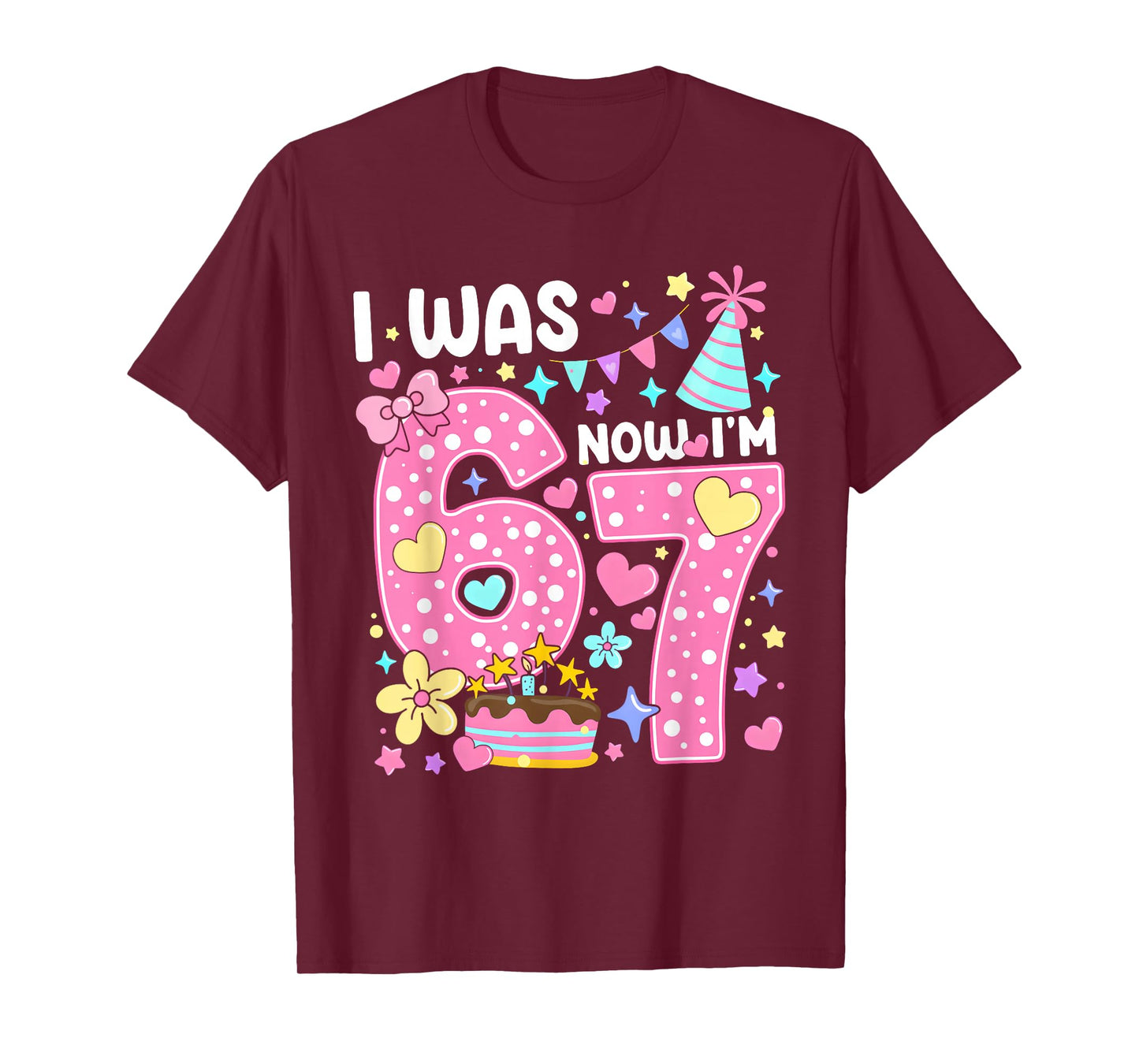 7 Year Old Birthday I was 6 Now I'm 7 67 Funny Kids Girls T-Shirt