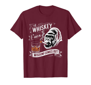 Gorilla Tshirt Whiskey Goes in Wisdom Comes Out Funny Monkey T-Shirt