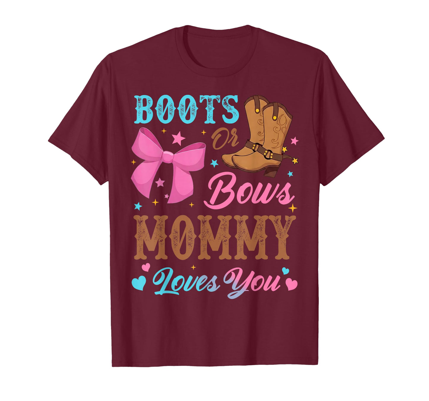 Boots or Bows Gender Reveal Decorations Mommy Loves You T-Shirt