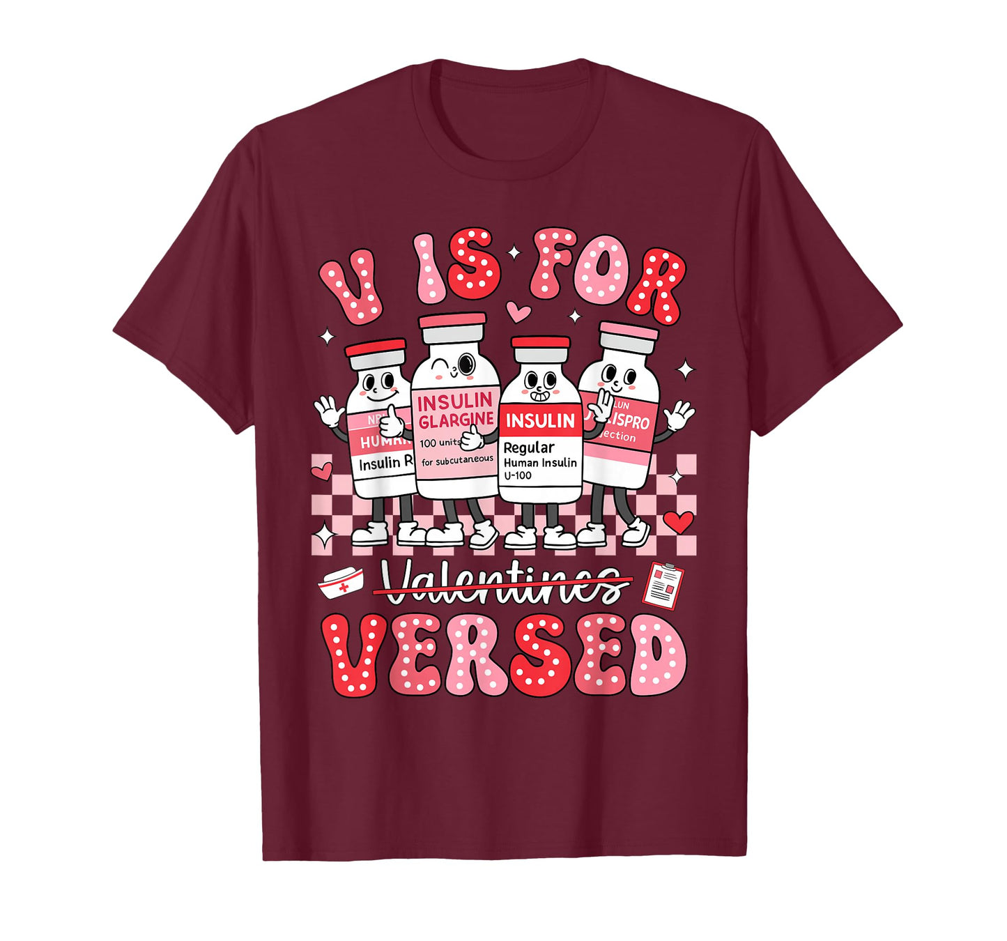 V is for Versed Nurse Valentine Nurse Life Pacu Women Men T-Shirt