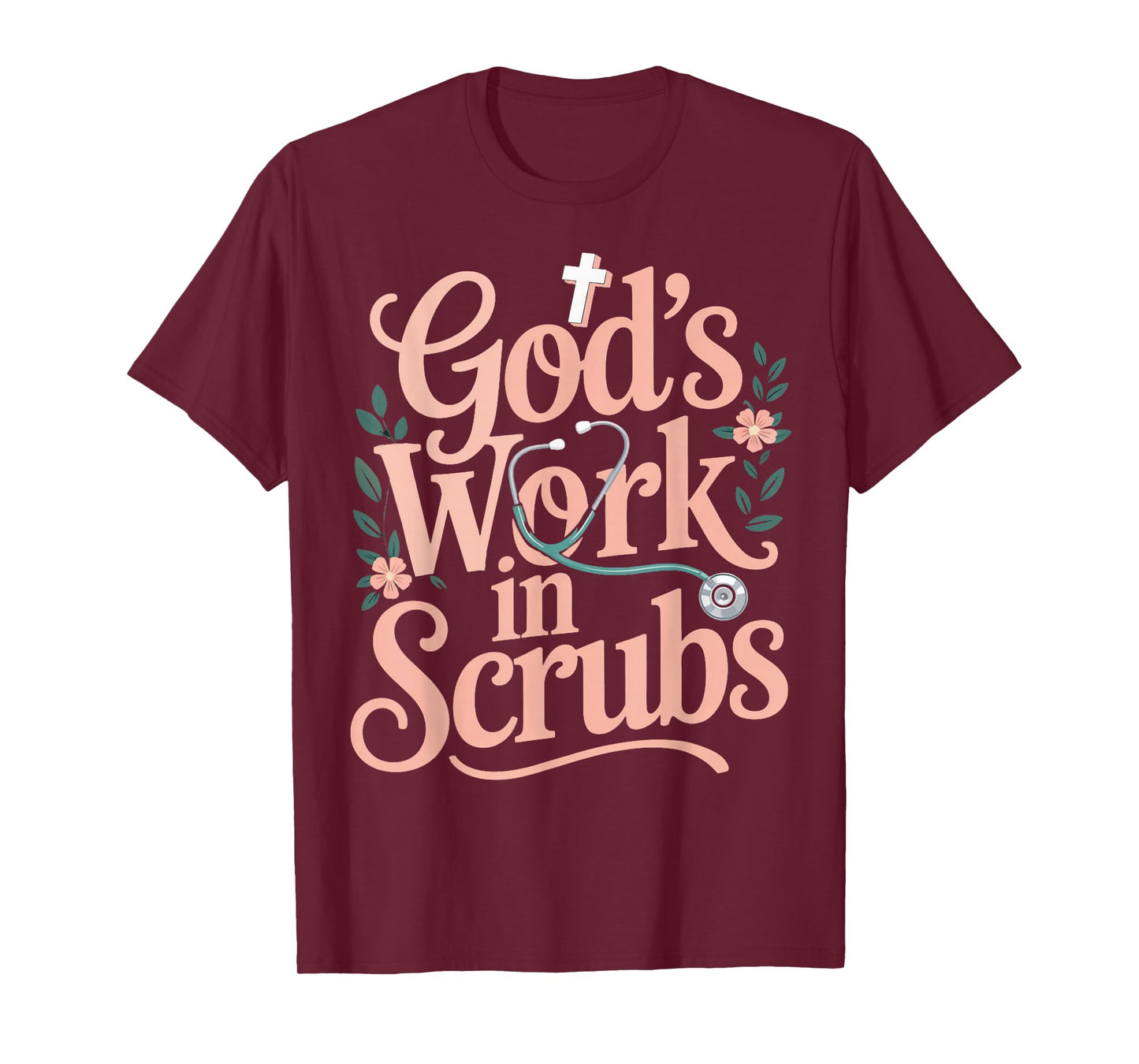 God's Work in Scrubs Jesus Faith God CNA Christian Nurse T-Shirt