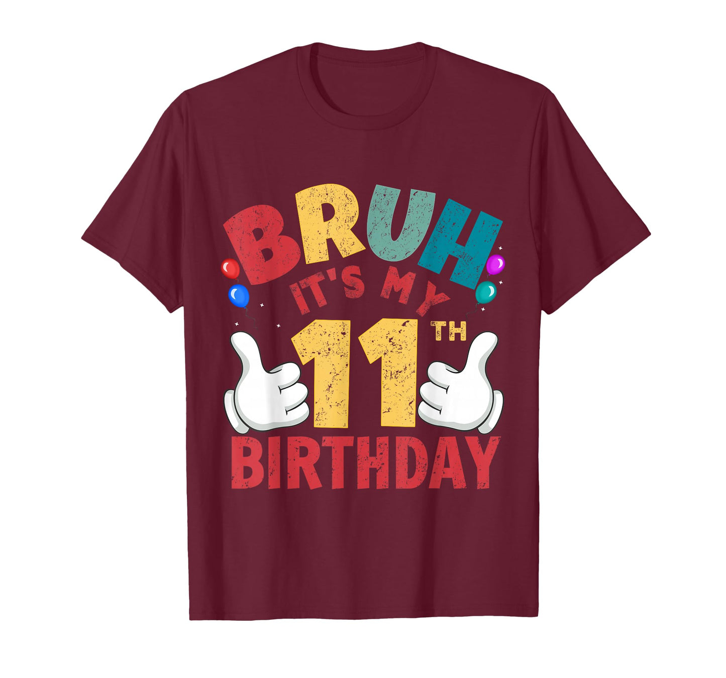 Bruh It's My 11th Birthday Gifts for 11 Year Old Boys Girls T-Shirt