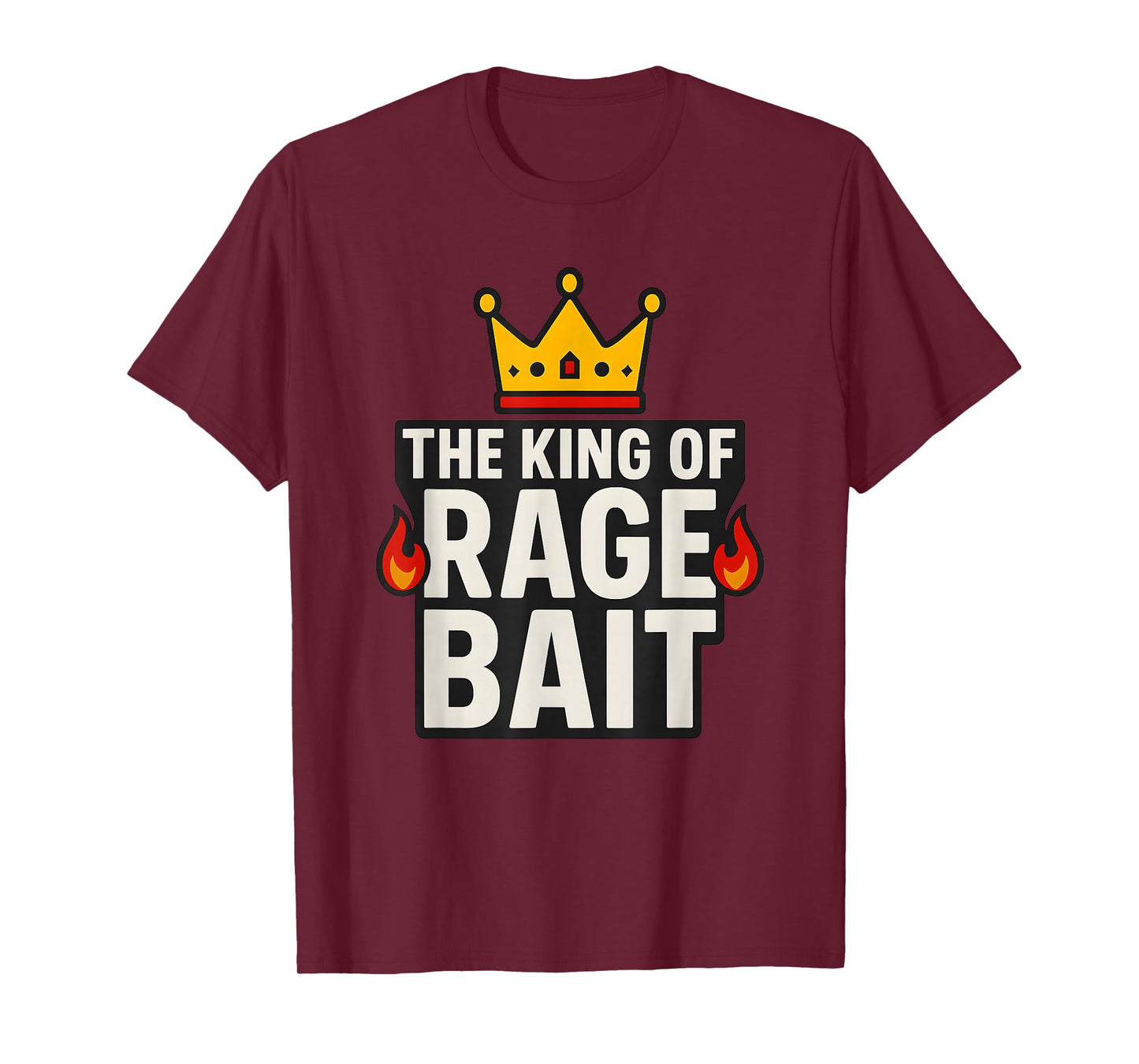 King of Rage Bait Funny Meme, Joke Humor Quote T-Shirt