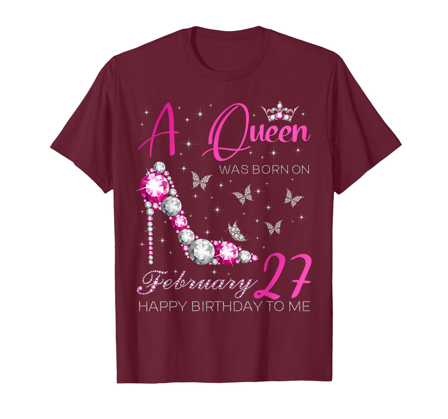A Queen was Born on February 27, 27th February Bday Party T-Shirt