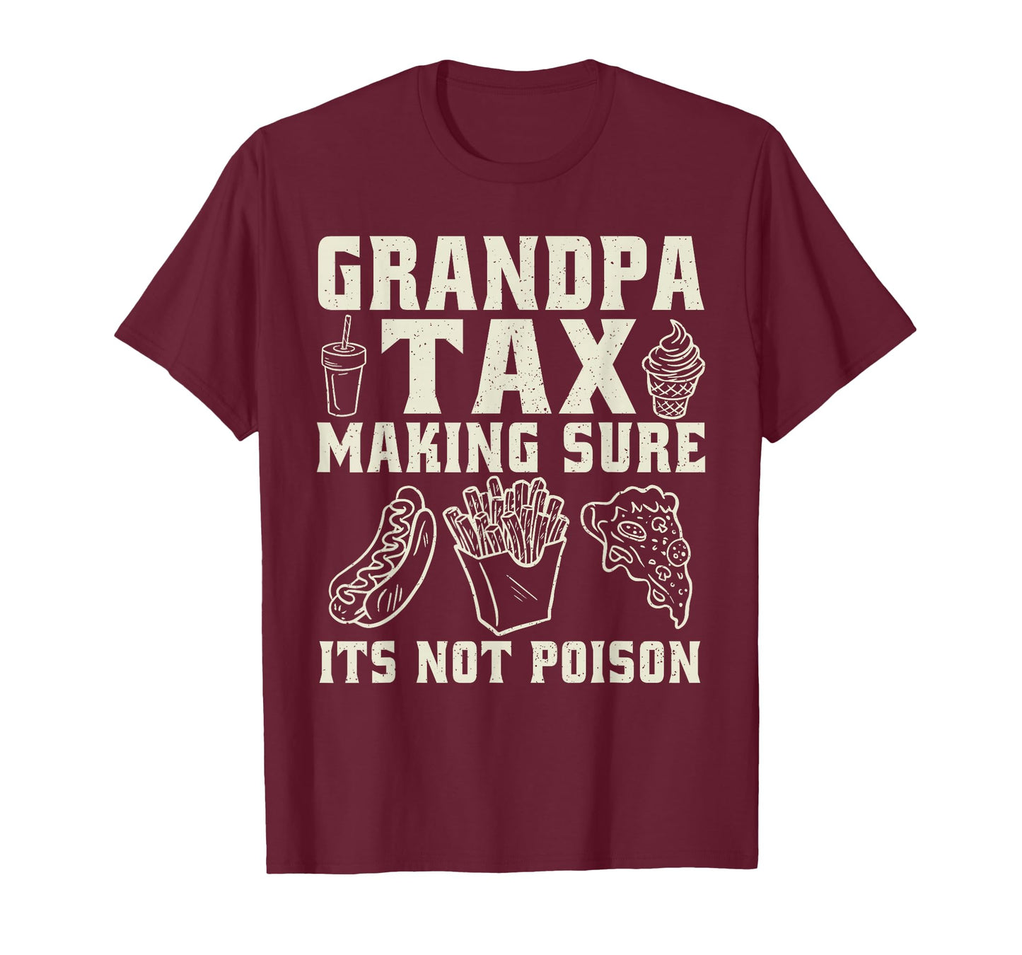 Grandpa Tax Making Sure It’s Not Poison Funny Grandpa Tax T-Shirt