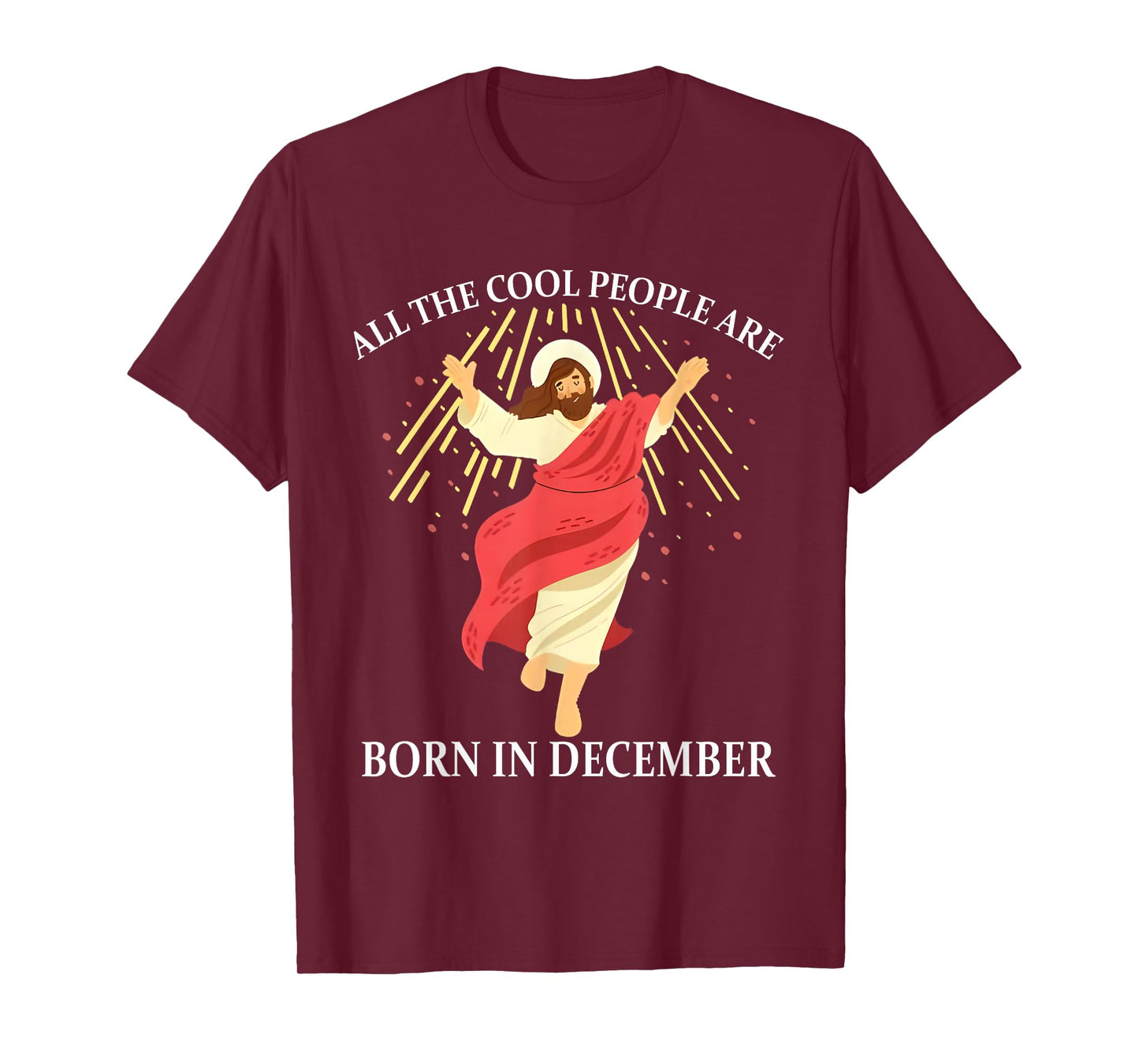 Cool People are Born in December Christian Funny Jesus T-Shirt