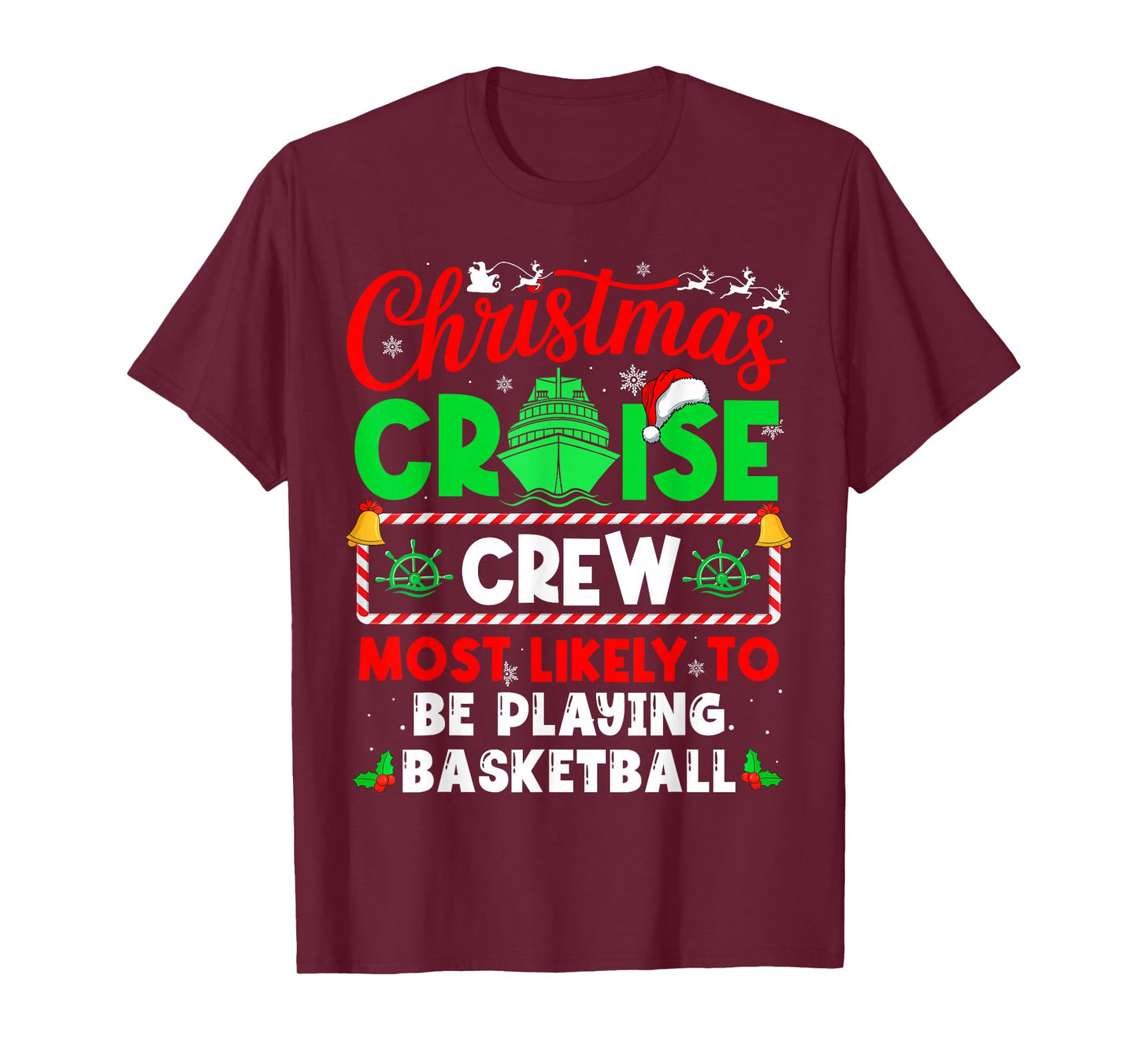 Christmas Cruise Crew Most Likely to BE Playing Basketball T-Shirt