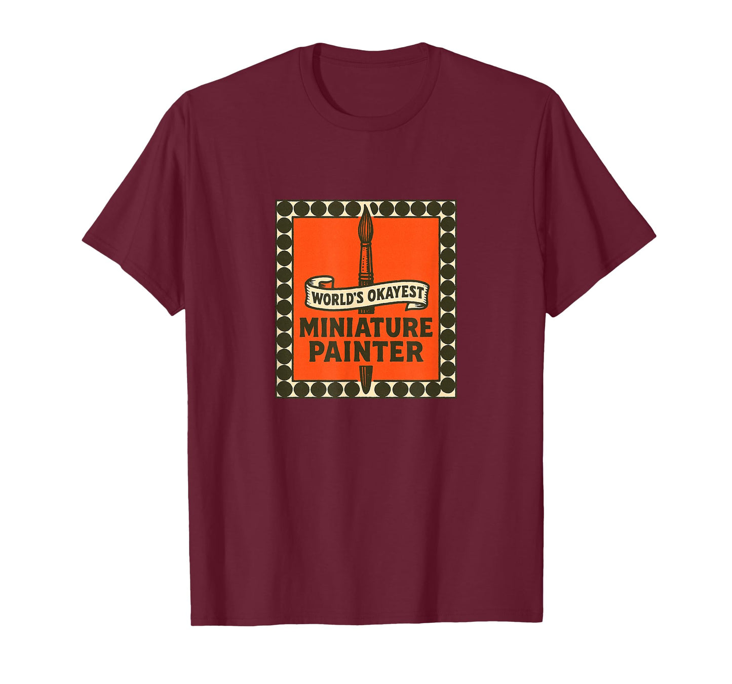 World's Okayest Miniature Painter Funny Mini Painters Art T-Shirt