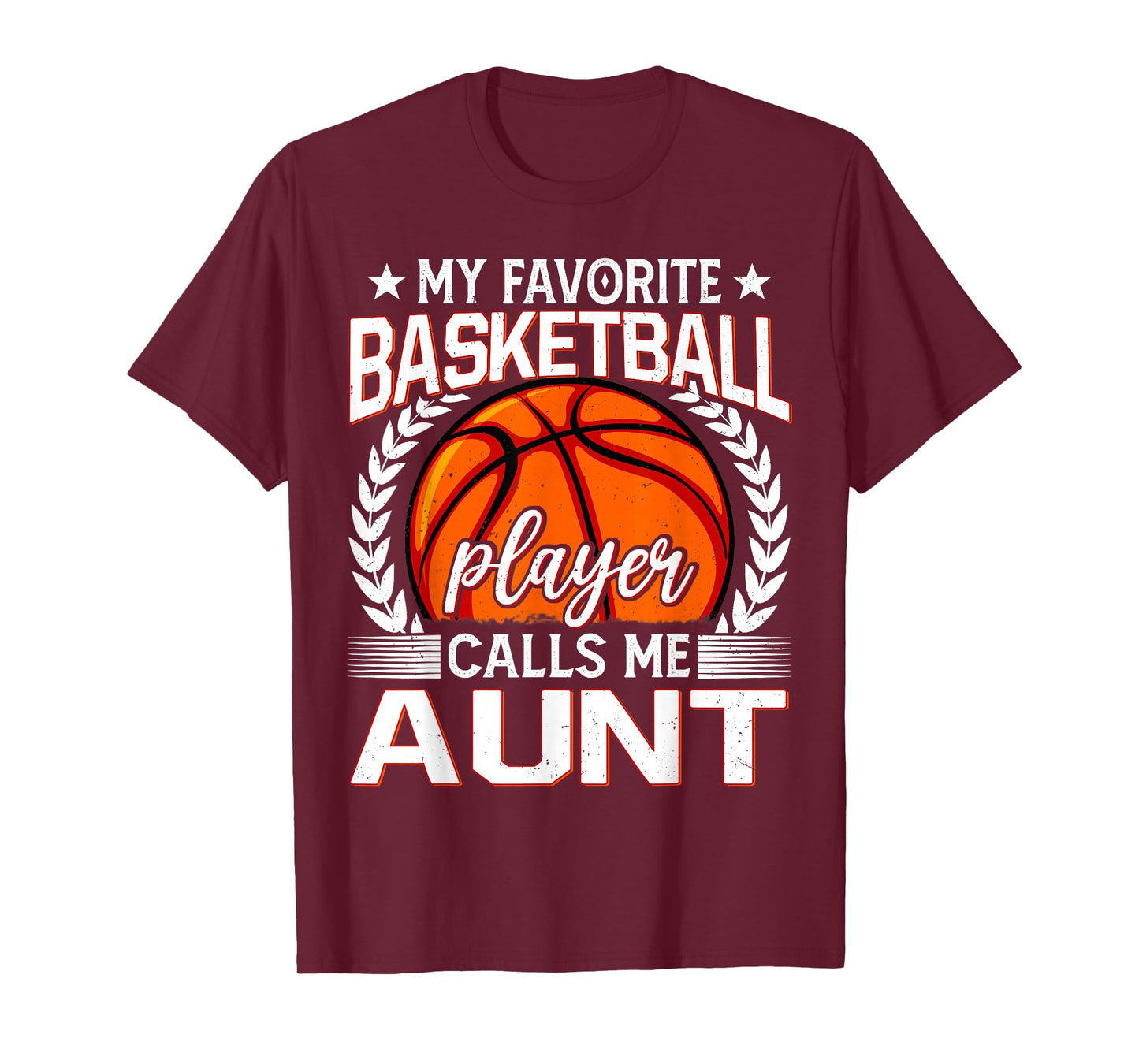 My Favorite Basketball Player Calls Me Aunt T-Shirt