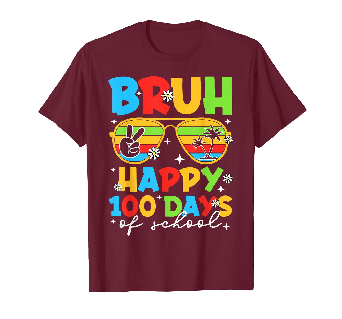 Bruh Happy 100 Days of School Sunglasses 100th Day Boy Girl T-Shirt